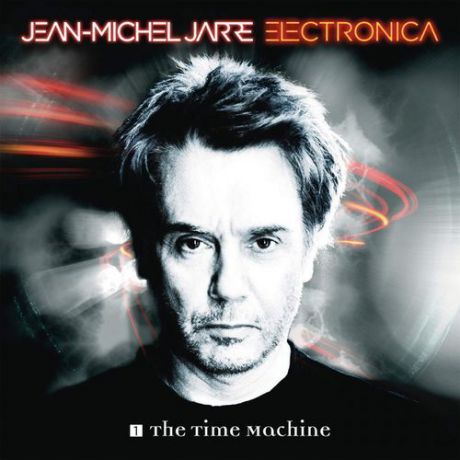 Jean Michel Jarre / Electronica 1: The Time Machine