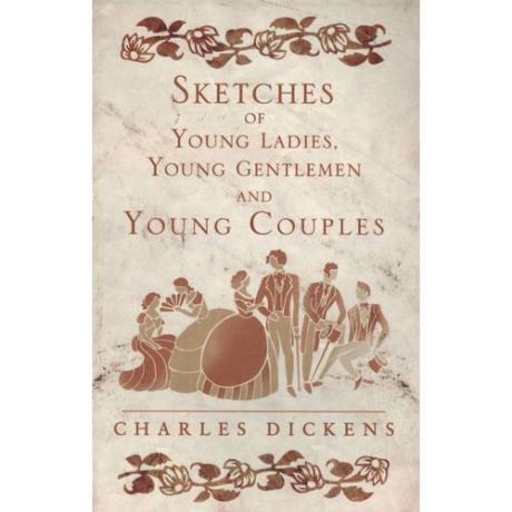 Sketches of Young Ladies, Young Gentlemen and Young Couples