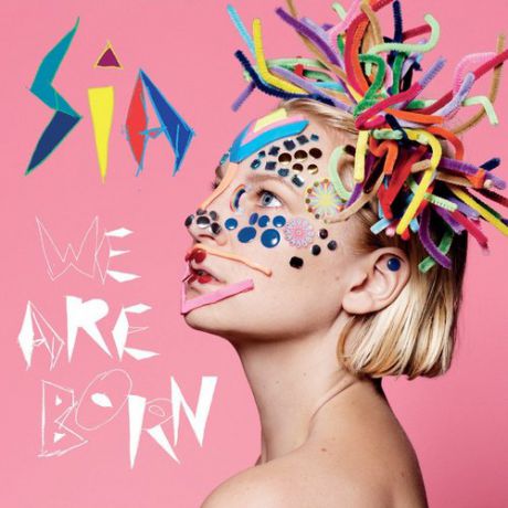 Sia ‎– We Are Born
