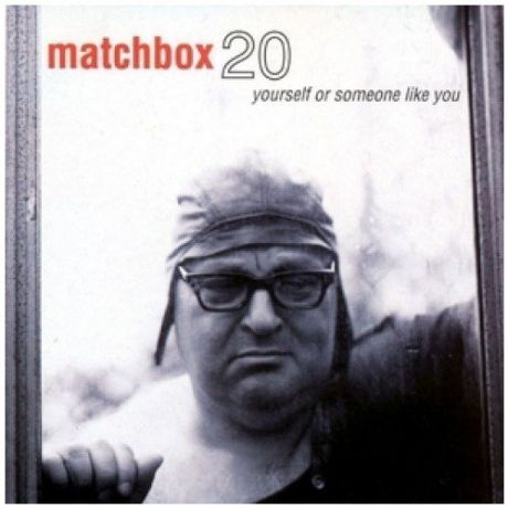 Matchbox Twenty - Yourself or Someone like you