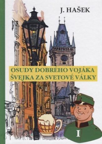 Hasek J. Osudy dobreho vojaka Svejka za svetove valky 1 = Похождения бравого солдата Швейка 1: на чешск.языке