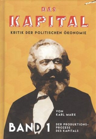 Marx K. Das Kapital, Kritik der politischen Okonomie = Капитал. Критика политической экономии: на немец.яз.