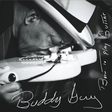 Виниловая пластинка Guy, Buddy, Born To Play Guitar