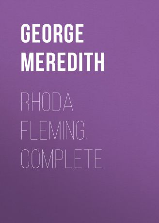George Meredith Rhoda Fleming. Complete