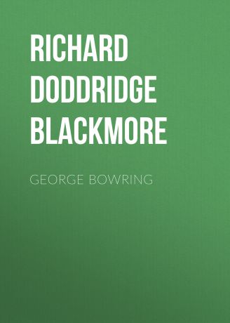 Richard Doddridge Blackmore George Bowring