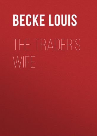 Becke Louis The Trader