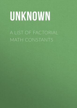 Unknown A List of Factorial Math Constants