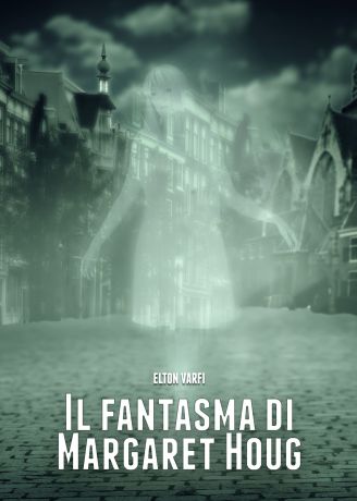 Elton Varfi Il Fantasma Di Margaret Houg