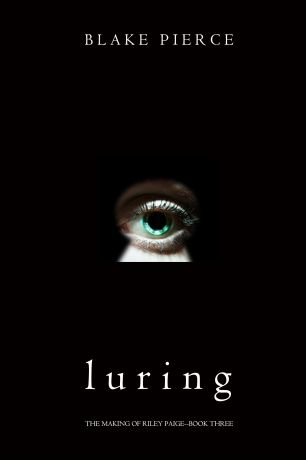 Блейк Пирс Luring