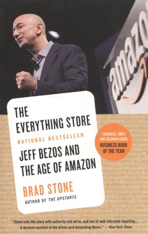 Stone B. The Everything Store Jeff Bezos and the Age of Amazon