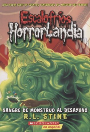 Stine R. Escalofrios Horror Landia 3 Sangre de monstruo al desayuno на испанском языке