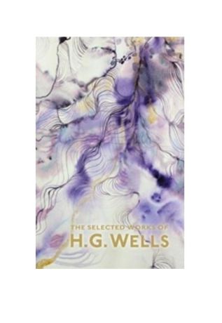 Wells H.G. The Selected Works of H G Wells