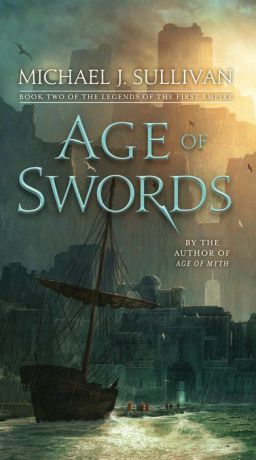 Age of Swords. Book Two of The Legends of the First Empire