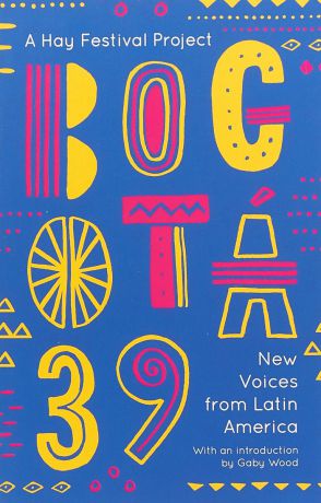 Bogota 39: New Voices from Latin America