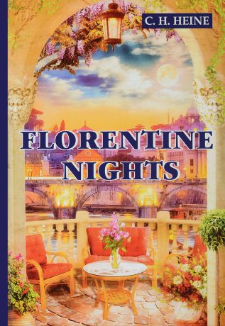 C. H. Heine Florentine Nights