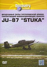Discovery. Воздушные силы гитлеровской армии: Пикирующий бомбардировщик юнкерс JU-87 "STUKA"
