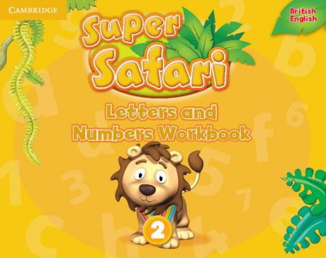 Super Safari Level 2: Letters and Numbers: Workbook