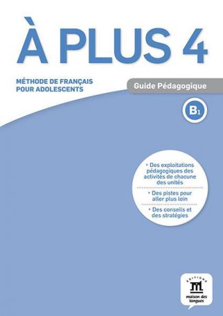 A Plus 4: Guide pedagogique: В1