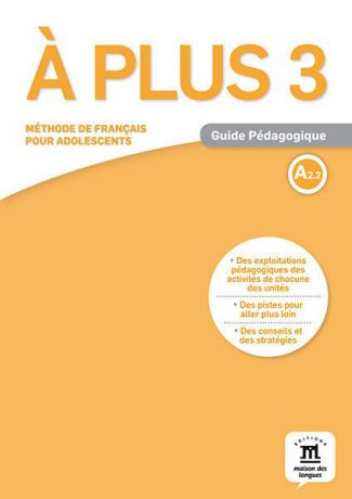 A Plus 3: Guide pedagogique: А2.2