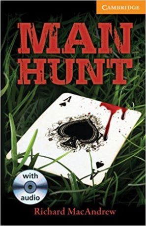 Man Hunt: Level 4: Intermediate Book (with Audio CDs) (Cambridge English Readers)