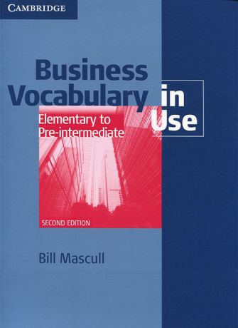 Business Vocabulary in Use: Elementary to Pre-Intermediate