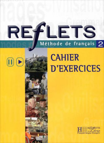 Reflets 2: Methode de francais: Cahier D