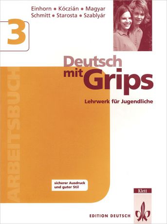 Deutsch MIT Grips 3: Arbeitsbuch: Lehrwerk fur Jugendliche