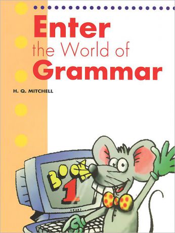 Enter the World of Grammar: Book 1