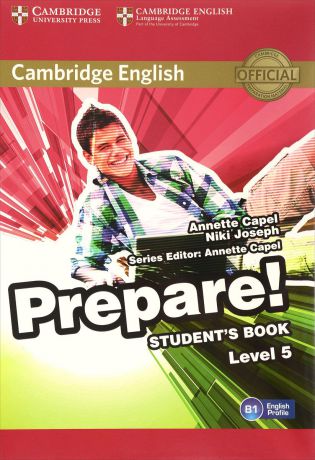 Cambridge English Prepare! Level 5 B1: Student’s Book