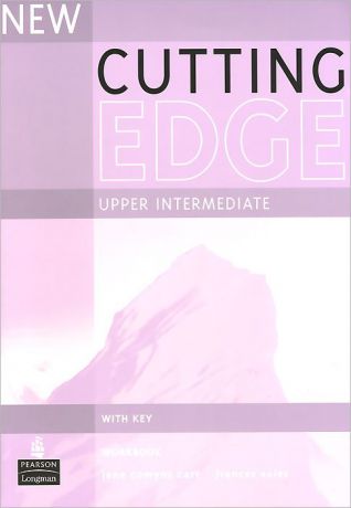 New Cutting Edge: Upper Intermediate: Workbook with Key