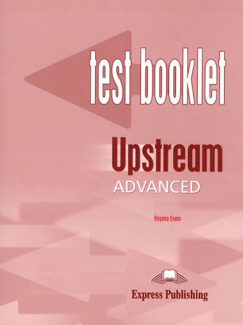 Virginia Evans Upstream Advanced C1: Test Booklet