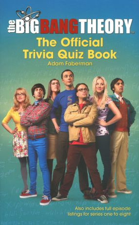 The Big Bang Theory: The Official Trivia Quiz Book
