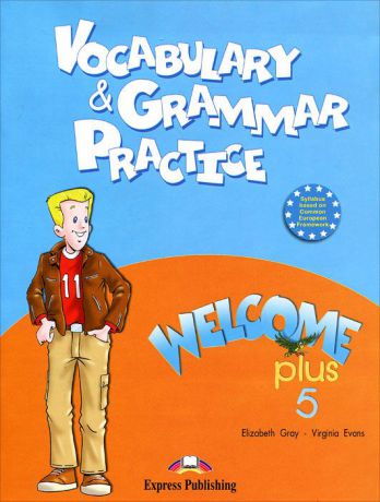 Elizabeth Gray, Virginia Evans Welcome Plus 5: Vocabulary and Grammar Practice