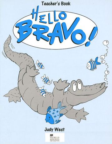 Hello Bravo!: Teacher