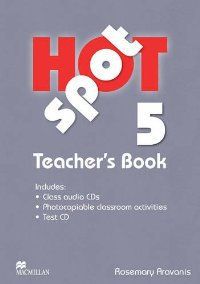 Hot Spot: Teachers Book & Test CD Pack includes Class Audio CD: Level 5