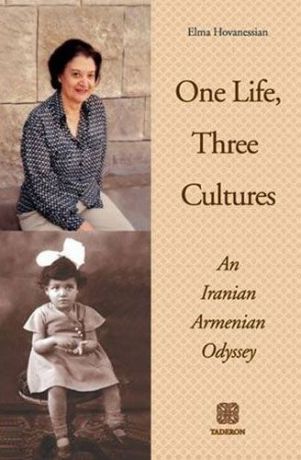 One Life, Three Cultures: An Iranian Armenian Odyssey