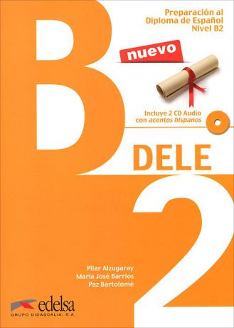 Preparacion al diploma de espanol: Nivel B2: DELE (+ 2 CD)