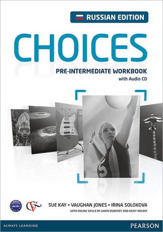 Choices: Pre-Intermediate Workbook / Английский язык. Рабочая тетрдь (+ CD)