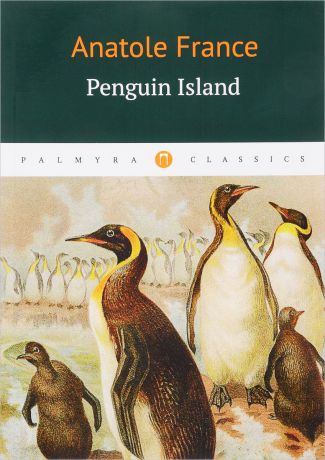 Anatole France Penguin Island