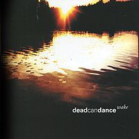 "Dead Can Dance" Dead Can Dance. Wake (2 CD)