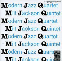 The Modern Jazz Quartet,Milt Jackson Quintet The Modern Jazz Quartet / Milt Jackson Quintet. MJQ