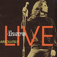 "The Doors" The Doors. Absolutely Live