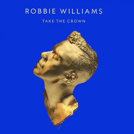 Робби Уильямс Robbie Williams. Take The Crown