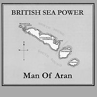 "British Sea Power" British Sea Power. Man Of Aran