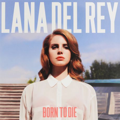 Лана Дель Рей Lana Del Rey. Born To Die (2 LP)
