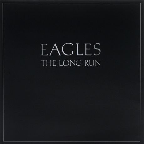 "The Eagles" Eagles. The Long Run (LP)
