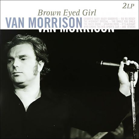 Ван Моррисон Van Morrison. Brown Eyed Girl (2 LP)