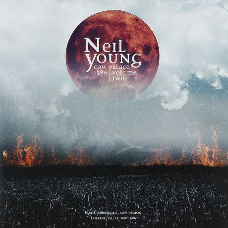 Нил Янг Neil Young. Cow Palace 1986. Volume Two (2 LP)