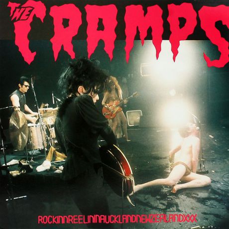 "The Cramps" The Cramps. Rockinnreelininaucklandnewzealandxxx (LP)
