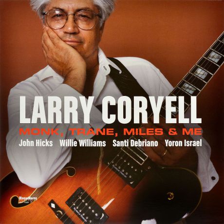 Ларри Кориелл Larry Coryell. Monk, Trane, Miles & Me (LP)